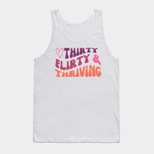 Girly Thirty flirty and thriving birthday design Tank Top